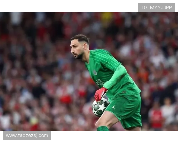 多纳鲁马：从青涩门将到世界顶级守护者的华丽蜕变之路